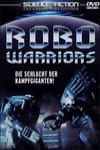 魔鬼終結者之鋼鐵戰士 (Robo Warriors)電影海報