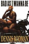 使壞高手：丹尼斯羅德曼傳 (Bad As I Wanna Be: The Dennis Rodman Story)電影海報