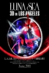 Luna Sea 世界巡迴演唱會 LA 站 (3D)電影海報