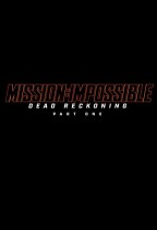 職業特工隊 : 死亡清算上集 (Mission : Impossible - Dead Reckoning - Part One)電影海報