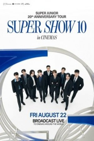 SUPER JUNIOR's 20th Anniversary Tour <SUPER SHOW 10> in CINEMAS電影海報